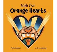 Phyllis Webstad With Our Orange Hearts (Tapa dura) (Importación USA)