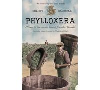 Phylloxera: How Wine was Saved for the World [Idioma Inglés]