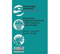 Phylogenetic Comparative Methods: A User's Guide for Paleontologists (Elements of Paleontology)