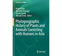 Phylogeographic History of Plants and Animals Coexisting with Humans in Asia (Evolutionary Studies)