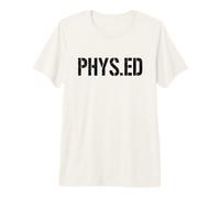 PHYS.ED EDUCACIÓN FÍSICA Ejercicio DE Fitness P.E. Camiseta Premium