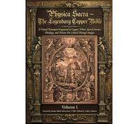 Physica Sacra - The Legendary Copper Bible. A Visual Testament Engraved in Copper, Where Sacred Stories, Theology, and Nature Are United Through ... Legendary Natural History Pictorial Bible)