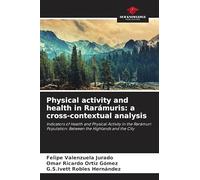 Physical activity and health in Rarámuris: a cross-contextual analysis