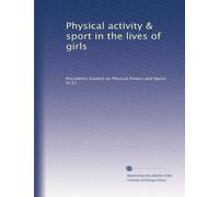 Physical activity & sport in the lives of girls