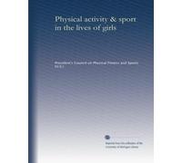 Physical activity & sport in the lives of girls