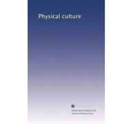 Physical culture: Volume 2
