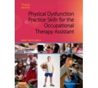 Physical Dysfunction Practice Skills For The Occupational Therapy Assi