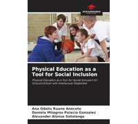 Physical Education as a Tool for Social Inclusion: Physical Education as a Tool for Social Inclusion for Schoolchildren with Intellectual Disabilities