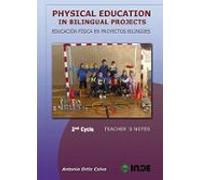 Physical Education In Bilingual Projects. 2nd Cycle/Educación Física En Proyectos Bilingües. Segundo Ciclo
