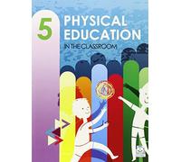 Physical Education In The Classroom 3 (Educación Física / Pedagogía / Juegos) - 9788499105253