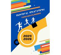 Physical Education Teacher Planner: A4 Dated Academic Diary from August to July, Week to View