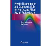 Physical Examination and Diagnostic Skills for Nurses and Allied Health Professionals