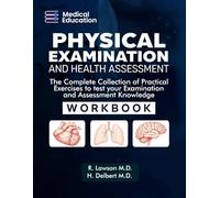 Physical Examination and Health Assessment: A Complete Collection of Practical Exercises to Test Your Clinical Skills: Workbook (Physical Examination and Health Assessment Study Aids)