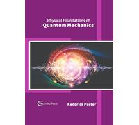 Physical Foundations of Quantum Mechanics