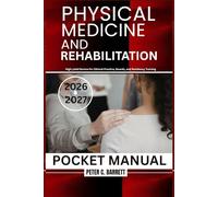 Physical Medicine and Rehabilitation Pocket Manual: High-yield Review for Clinical Practice, Boards, and Residency Training