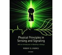 Physical Principles in Sensing and Signaling: With an Introduction to Modeling in Biology