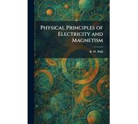 Physical Principles of Electricity and Magnetism