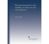 Physical properties and stability of water in fuel oil emulsions