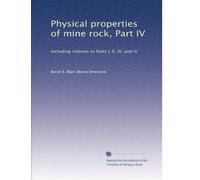 Physical properties of mine rock, Part IV: Including indexes to Parts I, II, III, and IV