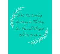Physical Therapist Humorous Cover- Lined Notebook
