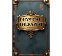 Physical therapist notebook: lined journal for men women coworker