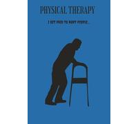 Physical Therapy: I get paid to hurt people
