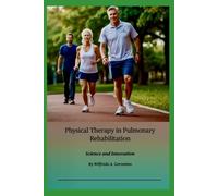 Physical Therapy in Pulmonary Rehabilitation: Science and Innovation