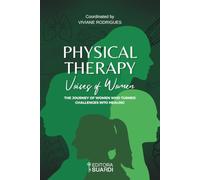 Physical Therapy - Voices of Women: The Journey of Women Who Turned Challenges into Healing