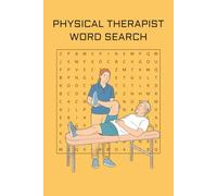 Physical Therapy Word Search Puzzle Book: Brain-Boosting Fun for PT Students & Professionals 55 Puzzles | 6 x 9 Inches | Educational & Relaxing Word Search Activity