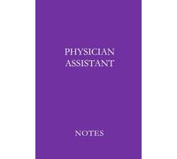 Physician Assistant Purple: Professional Lined Journal for Clinical Notes, Patient Documentation, Study Writing, and Daily Medical Practice