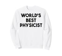 Physicist Funny - El Mejor físico del Mundo Sudadera