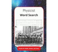 Physicist Word Search Puzzle Book: Word Searches with Easy to Read Print about Physicist and Scientist | 6x9 inches, 110 pages | 50+ Puzzles ... Gift for Vacations, Holidays, and Free Time