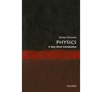 Physics: A Very Short Introduction (Very Short Introductions)