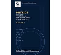 Physics and Its Mathematical Foundations: Volume 2
