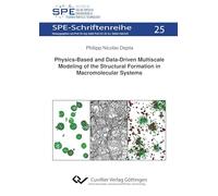 Physics-Based and Data-Driven Multiscale Modeling of the Structural Formation in Macromolecular Systems