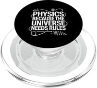 Physics Because The Universe Needs Rules Ciencia - PopSockets PopGrip para MagSafe