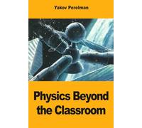 Physics Beyond the Classroom: The Science Behind Everyday Mysteries