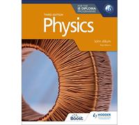 Physics for the IB Diploma Third edition: Hodder Education Group