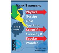 Physics Gossips: Q&A Sparking Scientific Curiosity and Secular Wonder