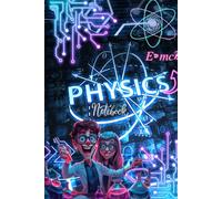 Physics Notebook - Hard Cover Graph Paper Journal for Students and Science Lovers: 120 Pages | 6.14 x 9.21 in | Perfect for High School & College Students | Ideal for Formulas, Diagrams & Notes