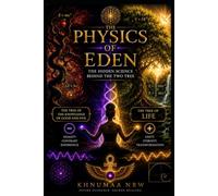 Physics of Eden: The Hidden Science Behind The Two Trees