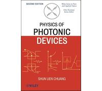 Physics of Photonic Devices: 69 (Wiley Series in Pure and Applied Optics)