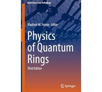 Physics of Quantum Rings (NanoScience and Technology)