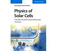 Physics of Solar Cells: From Basic Principles to Advanced Concepts (No Longer Used)