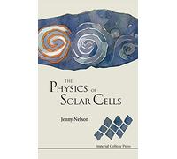 Physics of solar cells, the: Photons In, Electrons Out (Properties of Semiconductor Materials)