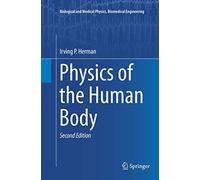 Physics of the Human Body (Biological and Medical Physics, Biomedical Engineering)