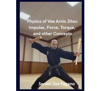 Physics of Vee Arnis Jitsu: Impulse, Force, Torque and other Concepts