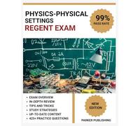 Physics-Physical Settings Regents Exam Prep 2025: 4 Full-Length Practice Tests with Answer Explanations and Study Guide