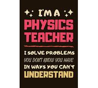 Physics Teacher Gifts: Lined Notebook Journal Diary Paper Blank, an Appreciation Gift for Physics Teacher to Write in (Volume 1)