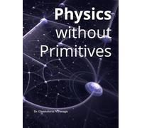 Physics without Primitives (Unified Substrate Theory)